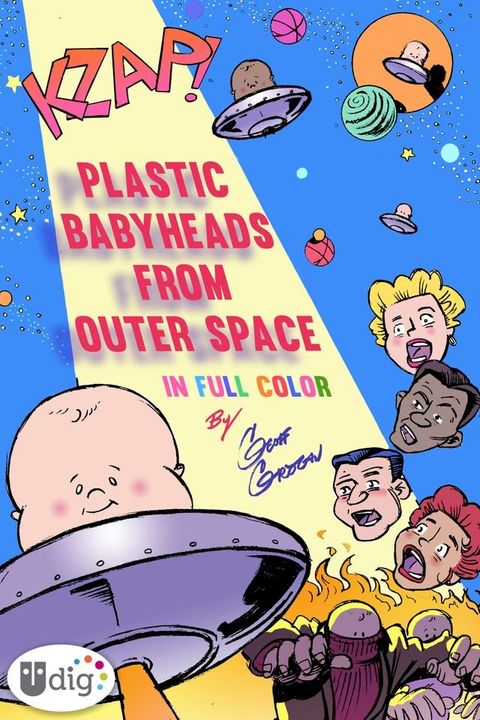 Plastic Babyheads from Outer Space: Book One(Kobo/電子書)