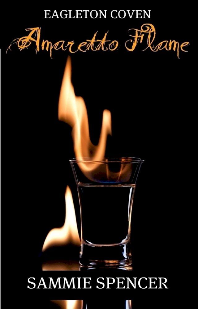  Amaretto Flame(Kobo/電子書)