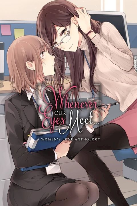 Whenever Our Eyes Meet...(Kobo/電子書)