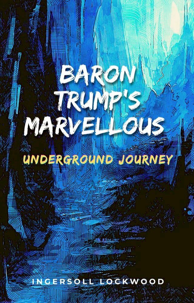  Baron Trump's Marvellous Underground Journey(Kobo/電子書)