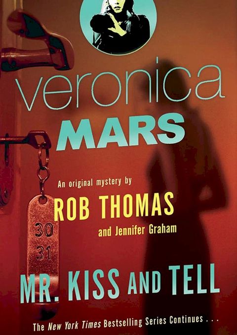 Mr Kiss and Tell: Veronica Mars 2(Kobo/電子書)