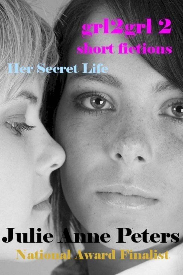  Grl2grl 2: Her Secret Life(Kobo/電子書)