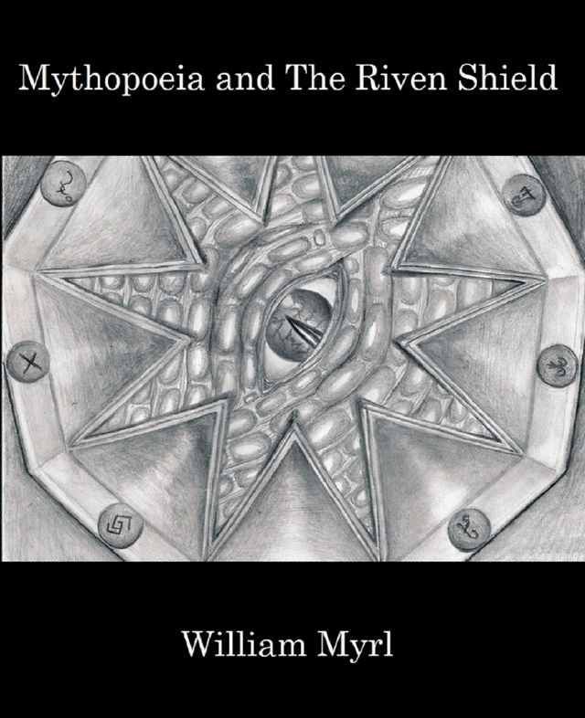  Mythopoeia and The Riven Shield(Kobo/電子書)