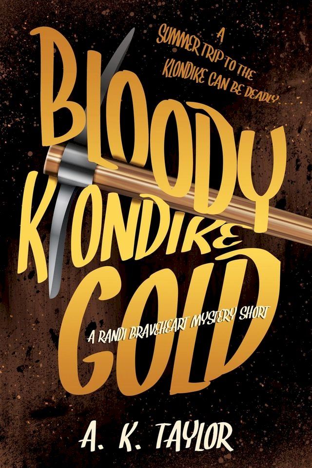  Bloody Klondike Gold(Kobo/電子書)