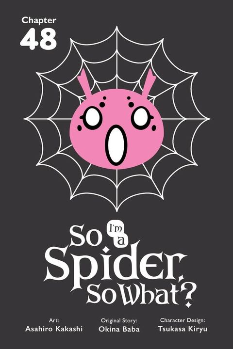 So I'm a Spider, So What?, Chapter 48(Kobo/電子書)