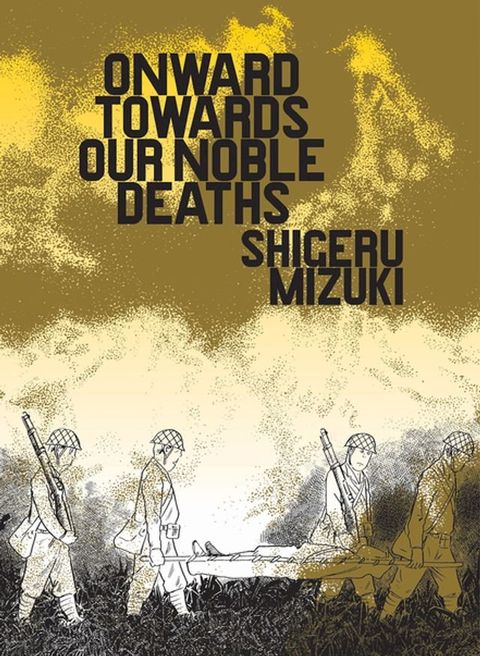 Onward Towards Our Noble Deaths(Kobo/電子書)