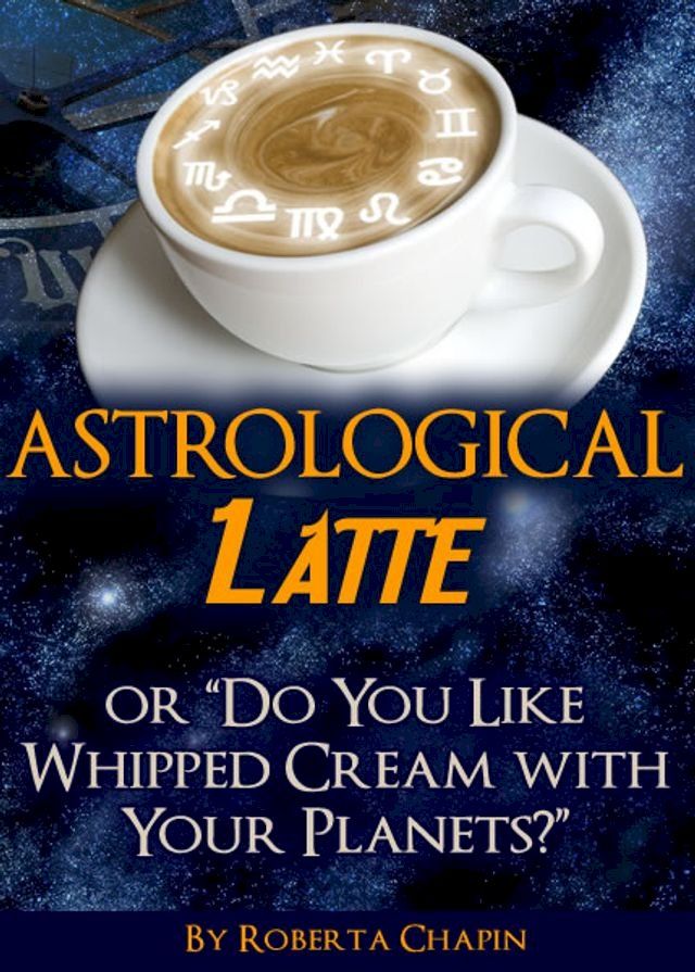  Astrological Latte(Kobo/電子書)