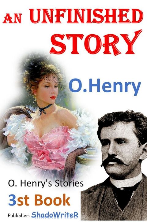 An Unfinished Story - ( O. Henry's )(Kobo/電子書)