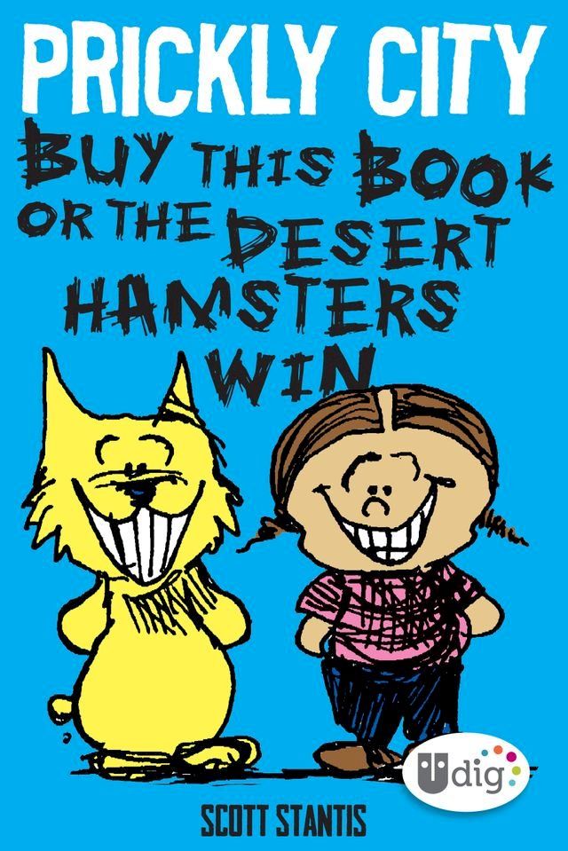  Prickly City: Buy This Book or the Desert Hamsters Win!(Kobo/電子書)