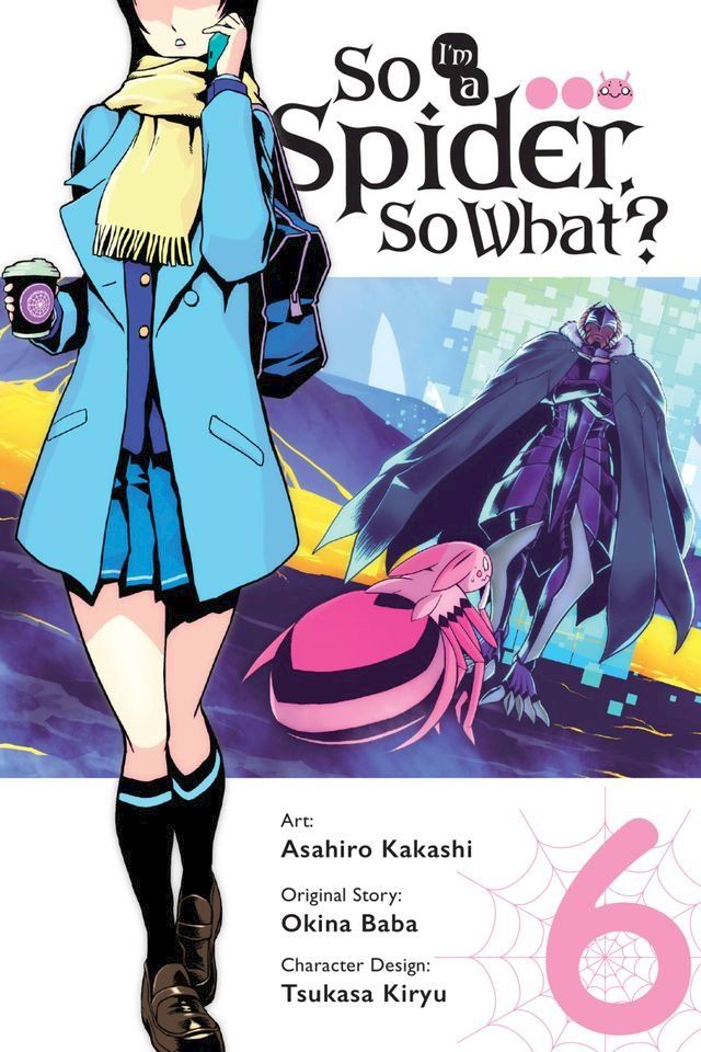  So I'm a Spider, So What?, Vol. 6 (manga)(Kobo/電子書)