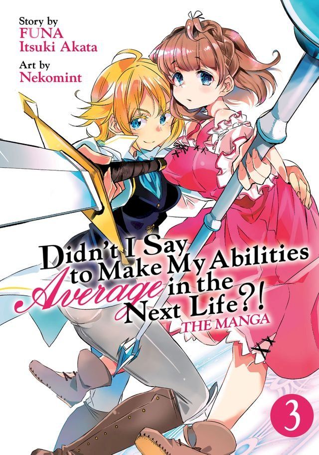  Didn't I Say to Make My Abilities Average in the Next Life?! (Manga) Vol. 3(Kobo/電子書)