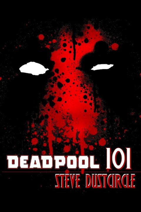 Deadpool 101(Kobo/電子書)