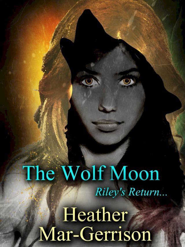  The Wolf Moon (Riley's Return)(Kobo/電子書)