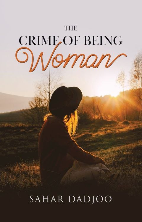 The Crime of Being Woman(Kobo/電子書)