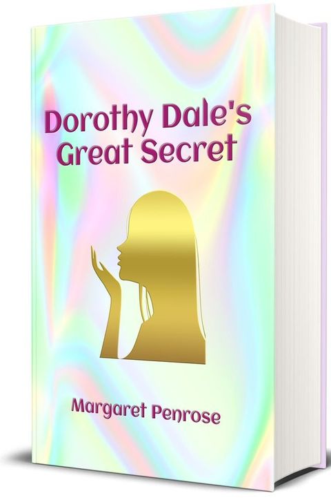 Dorothy Dale’s Great Secret (Illustrated)(Kobo/電子書)