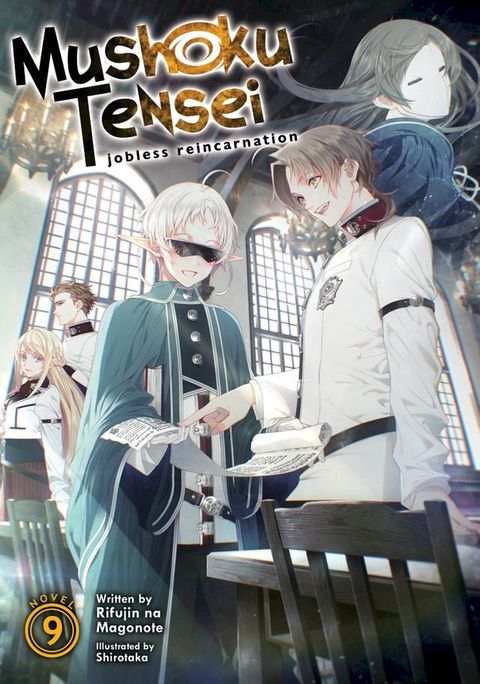 Mushoku Tensei: Jobless Reincarnation (Light Novel) Vol. 9(Kobo/電子書)