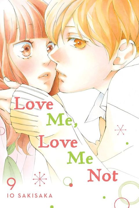 Love Me, Love Me Not, Vol. 9(Kobo/電子書)