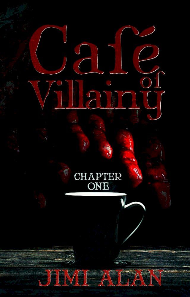  Cafe of Villainy - Chapter One(Kobo/電子書)