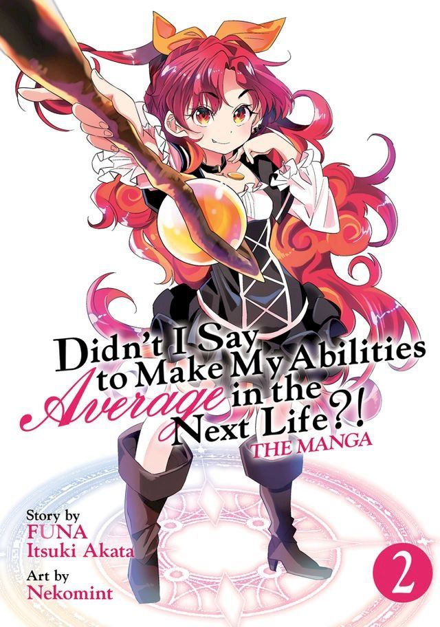  Didn't I Say to Make My Abilities Average in the Next Life?! (Manga) Vol. 2(Kobo/電子書)