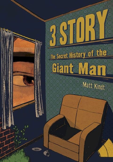 3 Story: The Secret History of the Giant Man(Kobo/電子書)