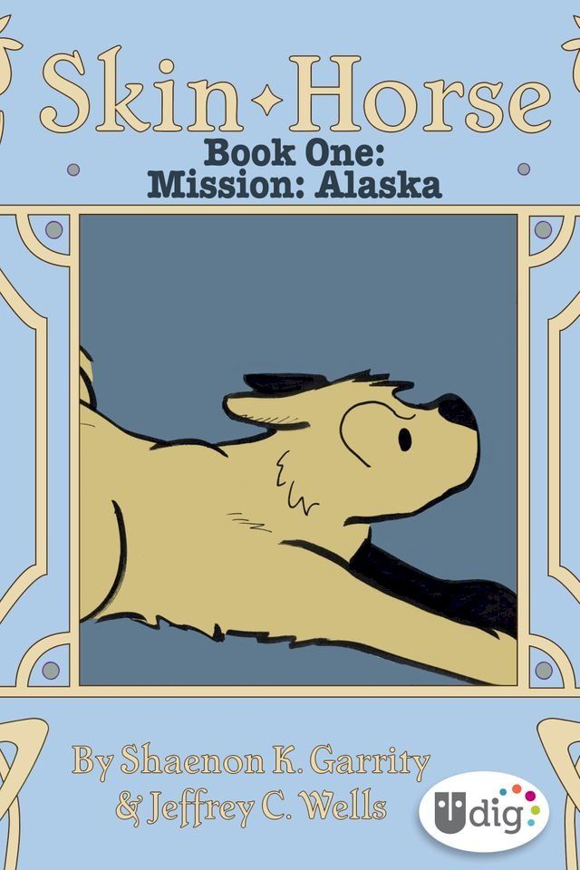  Skin Horse: Book One—Mission Alaska(Kobo/電子書)