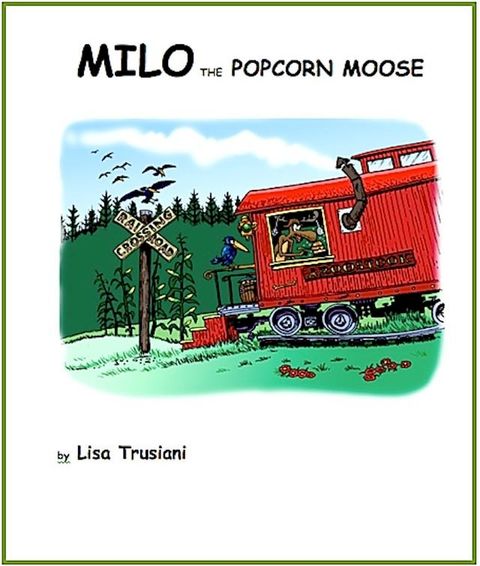 Milo the Popcorn Moose(Kobo/電子書)