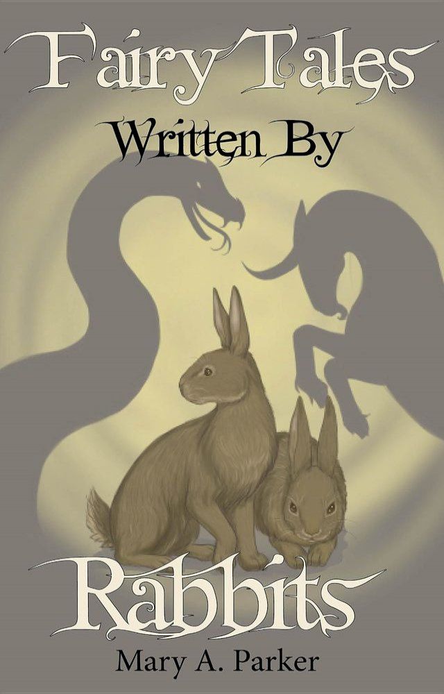  Fairy Tales Written By Rabbits(Kobo/電子書)