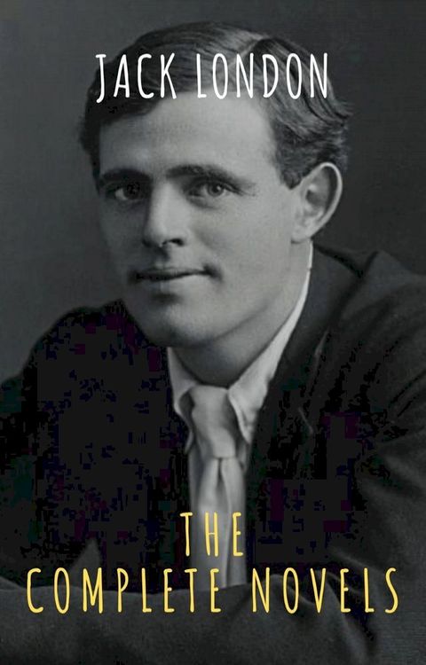 Jack London: The Complete Novels(Kobo/電子書)