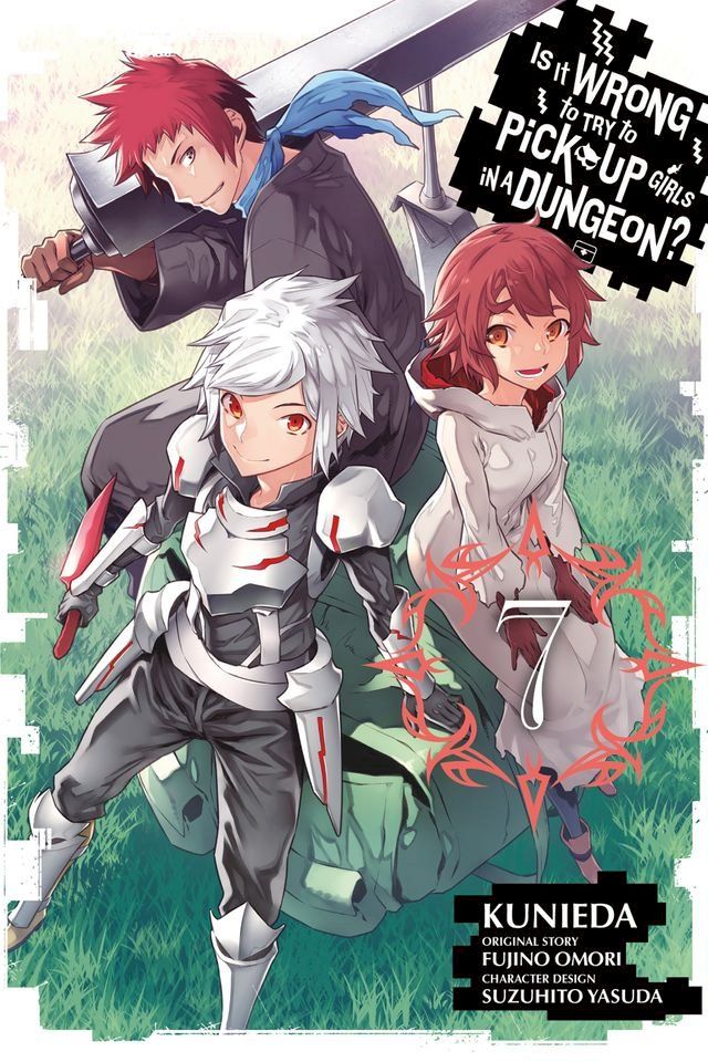  Is It Wrong to Try to Pick Up Girls in a Dungeon?, Vol. 7 (manga)(Kobo/電子書)