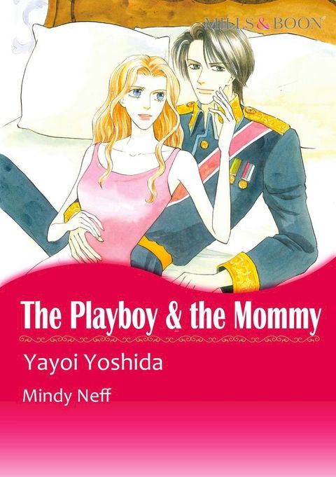 THE PLAYBOY & THE MOMMY (Mills & Boon Comics)(Kobo/電子書)