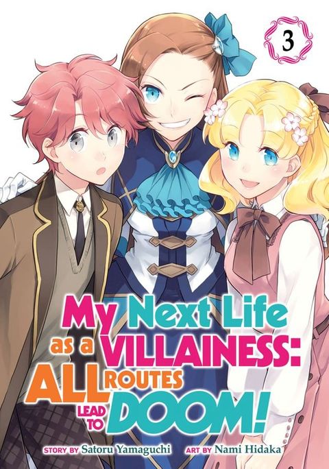 My Next Life as a Villainess: All Routes Lead to Doom! (Manga) Vol. 3(Kobo/電子書)