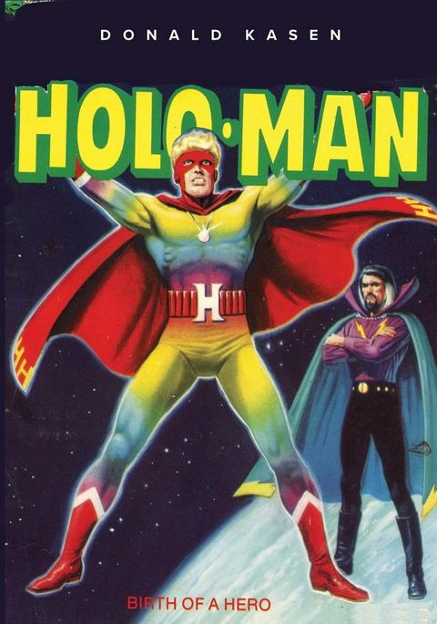 The Amazing Adventures of Holo-Man(Kobo/電子書)