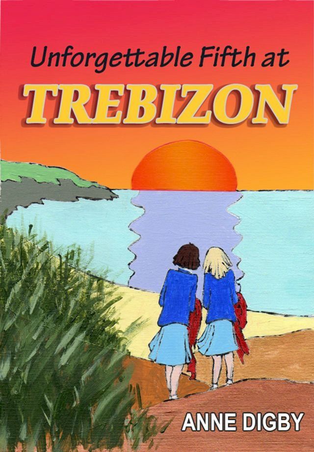  UNFORGETTABLE FIFTH AT TREBIZON(Kobo/電子書)