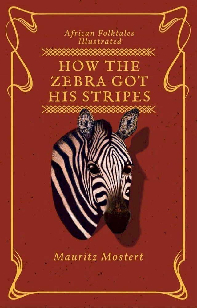  How The Zebra Got His Stripes(Kobo/電子書)