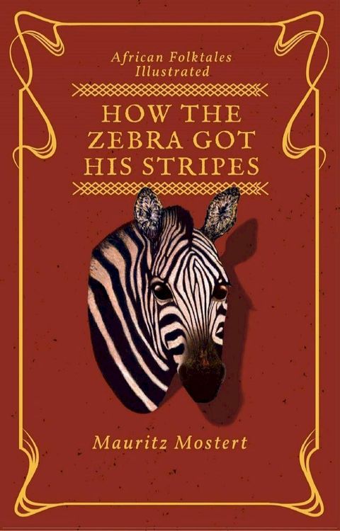 How The Zebra Got His Stripes(Kobo/電子書)