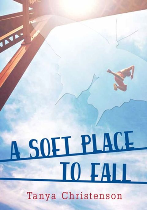 A Soft Place to Fall(Kobo/電子書)