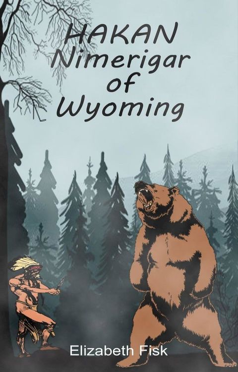 Hakan, Nimerigar of Wyoming(Kobo/電子書)