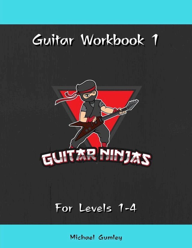  The Guitar Ninjas Workbook(Kobo/電子書)