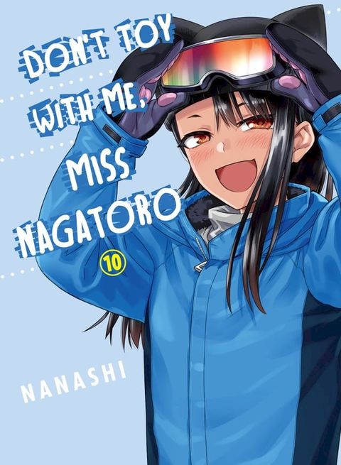 Don't Toy With Me, Miss Nagatoro 10(Kobo/電子書)