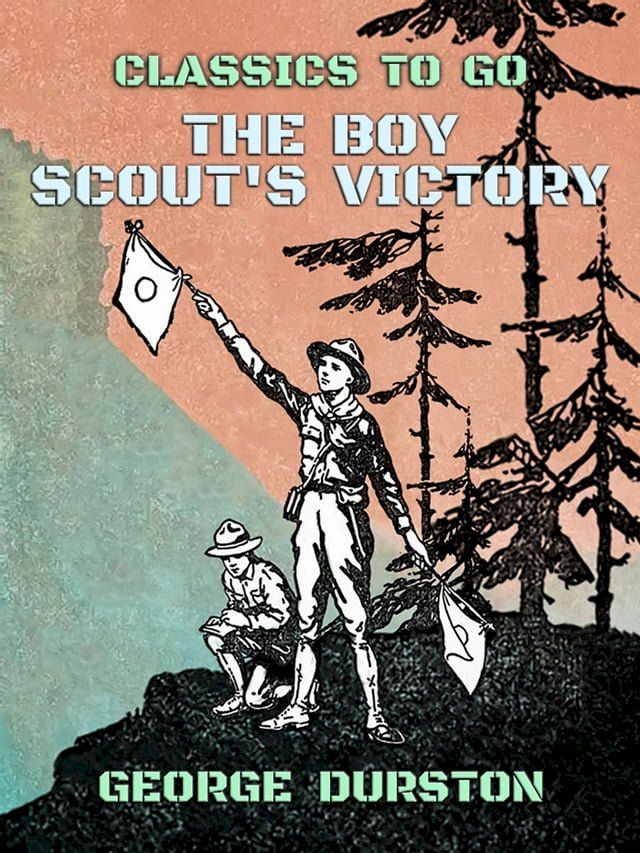  The Boy Scout's Victory(Kobo/電子書)