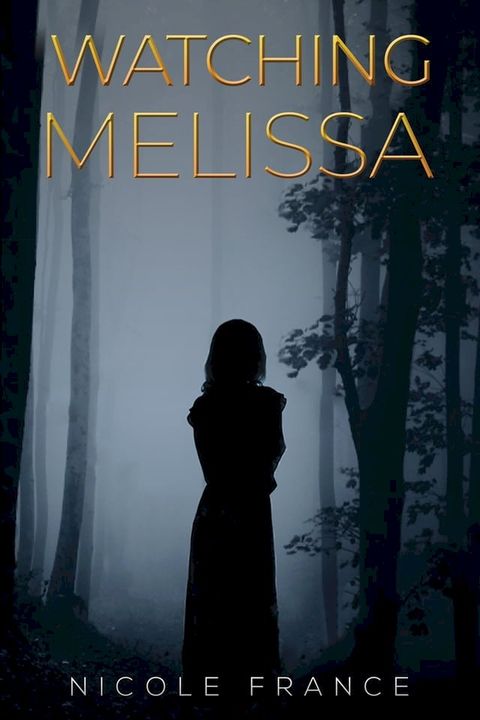 Watching Melissa(Kobo/電子書)