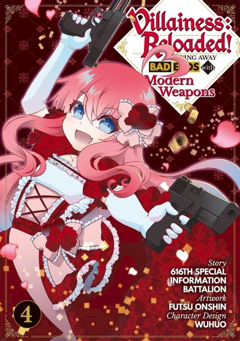 Villainess: Reloaded! Blowing Away Bad Ends with Modern Weapons (Manga) Volume 4(Kobo/電子書)