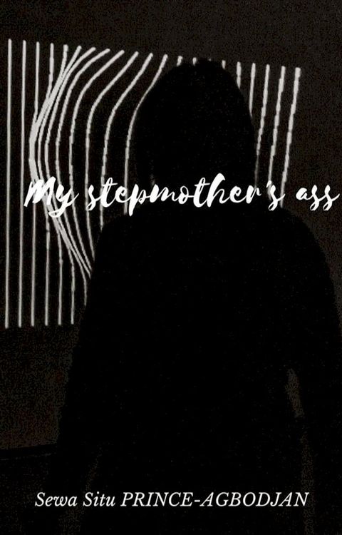 My stepmother's ass(Kobo/電子書)