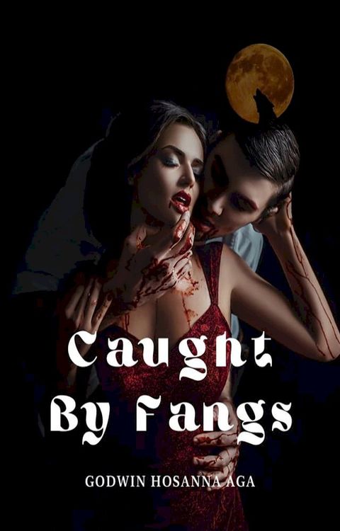 Caught by Fangs(Kobo/電子書)