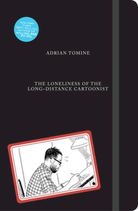 The Loneliness of the Long-Distance Cartoonist(Kobo/電子書)