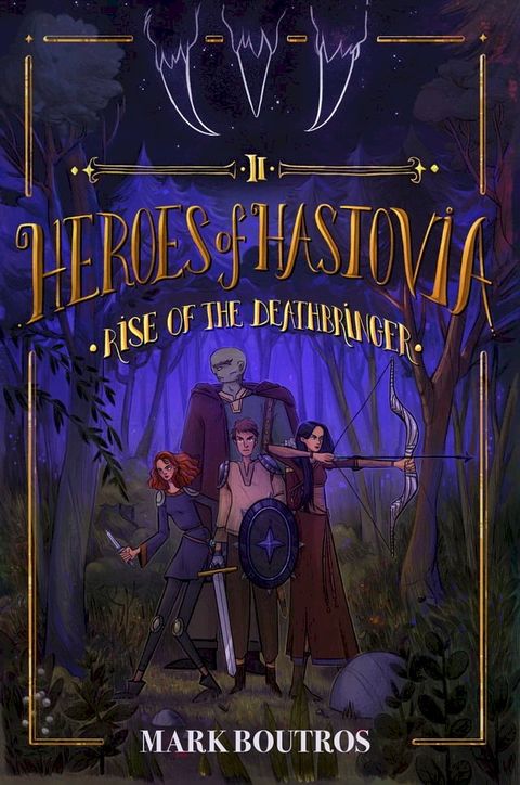 Heroes of Hastovia Book 2: Rise of the Deathbringer(Kobo/電子書)