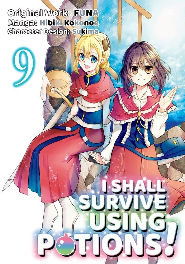  I Shall Survive Using Potions! (Manga) Volume 9(Kobo/電子書)