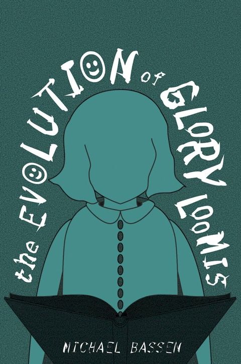 The Evolution of Glory Loomis(Kobo/電子書)