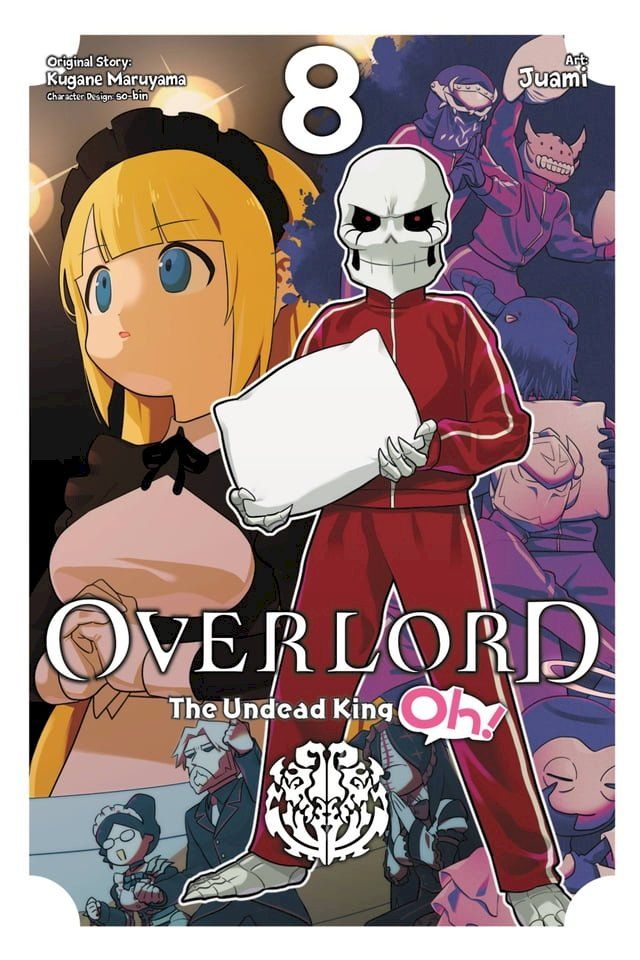  Overlord: The Undead King Oh!, Vol. 8(Kobo/電子書)