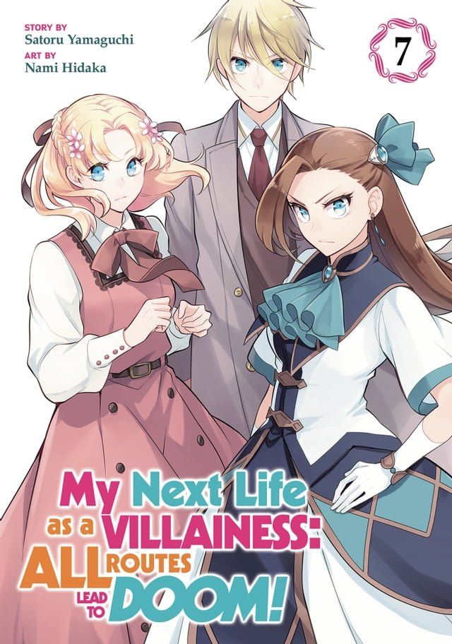  My Next Life as a Villainess: All Routes Lead to Doom! (Manga) Vol. 7(Kobo/電子書)